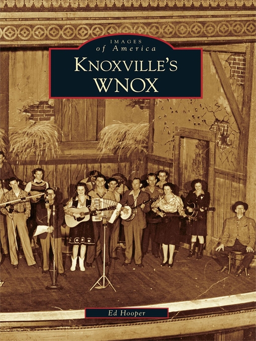 Title details for Knoxville's WNOX by Ed Hooper - Wait list